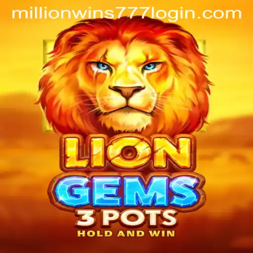 Exploring LionGems3pots: An Engaging Journey in the World of MillionWins777