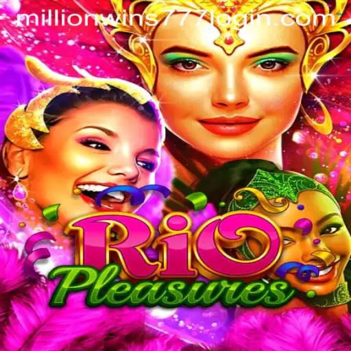 Discover RioPleasures: Unraveling the Allure of MillionWins777